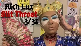Rich Lux Slit Throat- SFX 3/31 Days of Halloween/2020