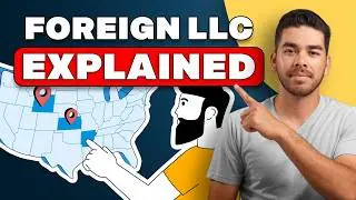 What Is a Foreign LLC? - Foreign LLCs Explained & How To Start One