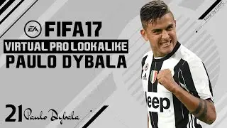 FIFA 17 | VIRTUAL PRO LOOKALIKE TUTORIAL - PAULO DYBALA