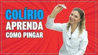 Como Pingar Colírio - As Melhores Dicas de Como Pingar Colírio