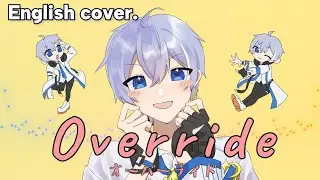 Двуголосый Vtuber исполняет английскую версию песни &laquo;Override&raquo;【JPENVtuber / K-Rei】