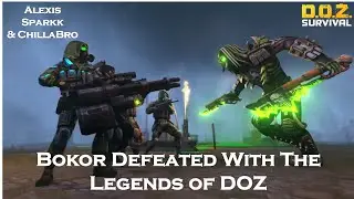 Bokor Defeated with The Legends of DOZ- Dawn of Zombies: Survival