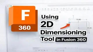 How To Use 2D Dimensioning Tool in Fusion 360 (2026)