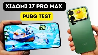 Xiaomi 17 Pro Max PUBG/BGMI Test - FPS Meter, Recording, Battery, Heating | Snapdragon 8 Elite Gen 5