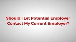 Should I Let Potential Employers Contact My Current Employer? - Ask J.T. & Dale