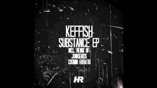 KEFFISH - Substance (JunkieKids Remix)