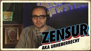 Zensurheberrecht mit HerrNewstime | Wochenschau