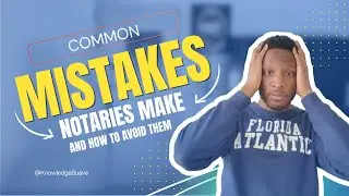 Common Mistakes Most Notaries Make and How to Avoid Them