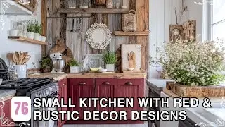 Minimal Effort, Maximum Impact DIY Upgrades &ndash; Transform Your Small Kitchen with Red & Rustic Decor