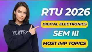 RTU 2026 | Digital Electronics &ndash; Sem III | Most Important Topics for Exam | BTECH Second Year