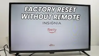 Insignia Fire TV : Factory Reset Without Remote Control