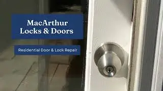MacArthur Locks & Doors - Residential Door & Lock Repair