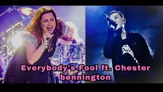 Everybody's fool - Evanescence ft. Chester Bennington Collaboration Live (Al Cover)