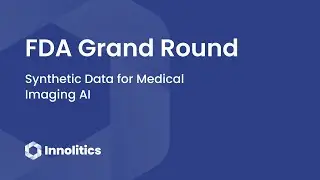 FDA Grand Round - Synthetic Data for Medical Imaging AI