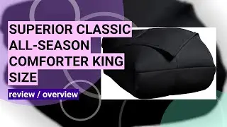 Review: Superior Classic All-Season Reversible Down Alternative Comforter