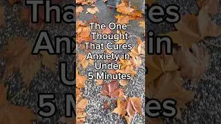 The One Thought That Cures Anxiety in Under 5 Minutes #anxietyrelief #philosophy #innerpeace