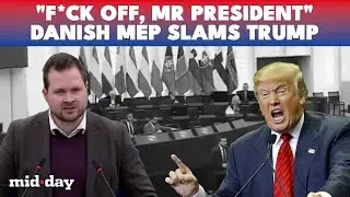 F*CK OFF, Mr. President: Danish MEP Anders Vistisen Erupts at Trump as Greenland Tensions Boil Over