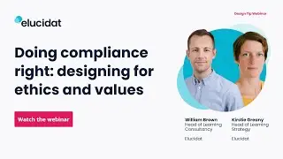Doing compliance right: designing for ethics and values | Design Tip Webinar