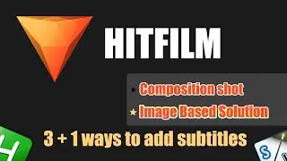 How to add subtitles EASILY in Hitfilm － 3 + 1 ways to add subtitles in 4 mins