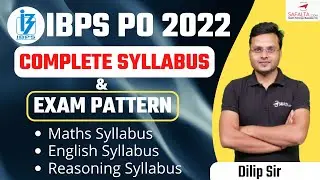 IBPS PO Syllabus 2022 | IBPS PO Syllabus & Exam Pattern 2022 | By Dilip Sir | @safalta.online