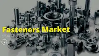 Fasteners Market 2022 | Industry Data Analytics | IDA Market Reports