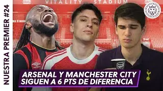 🔴 EMPATE en el ARSENAL vs LIVERPOOL y del MANCHESTER CITY en ETIHAD | NUESTRA PREMIER #24