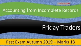 PE Q&A Friday Traders | ICAP Autumn 2019 | Accounting from Incomplete Records (FA067)
