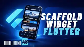 Flutter Widgets (2): Scaffold Widget | FLUTTER CHALLENGE 2026🔥 Tutorial #6