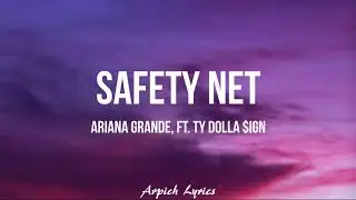 Ariana Grande - safety net (Lyrics) ft. Ty Dolla $ign