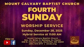 Mt. Calvary Baptist Church Sunday Worship Service, December 28, 2025