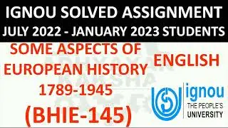 BHIE 145 (ENGLISH) SOME ASPECTS OF EUROPEAN HISTORY 1789-1945 - IGNOU SOLVED ASSIGNMENT 2022-2023