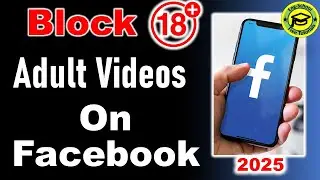 Как заблокировать видео для взрослых на Facebook (2025) Удалить нежелательные видео на Facebook