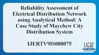 Reliability Assessment of Electrical Distribution Network using Analytical Method: A Case Study of..