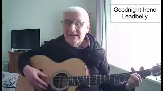 Goodnight Irene - Leadbelly (cover