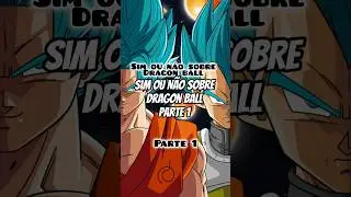 Sim ou N&atilde;o sobre Dragon ball Parte 1 #dragonballz #quizgames #dragonballsuper