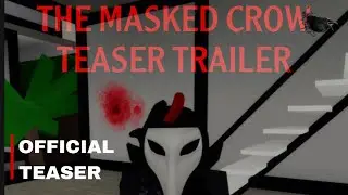 THE MASKED CROW (official teaser)