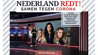 NEDERLAND REDT - AFLEVERING 3 - SAMEN TEGEN CORONA