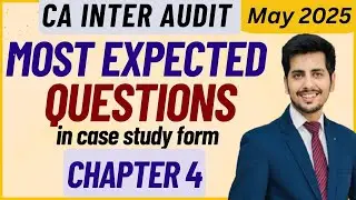 Chap 4 Most Expected Questions CA Inter Audit May 2025 |