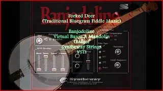 Forked Deer (Trad. Bluegrass Fiddle) Banjodoline Virtual Banjo & Mandolin and Strings VSTi Plugins