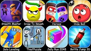 Jelly Run 2048,Hide Ball,Stealth Master,Thief Puzzle,Heroes,Solo leveling,Draw To Smash...