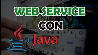 Crear Servicio Web (Web service) con JAVA