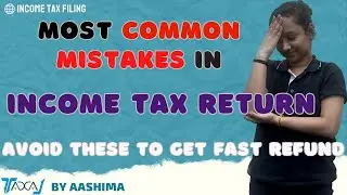 Common Mistakes To Avoid When Filing Income Tax Return | Get Fast ITR Processing & Tax Refund