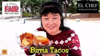 2022 Los Angeles County Fair: Birria Tacos at El Chef Mobile Kitchen #LACountyFair2022