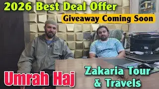 2026 Best Deal Offer UMRAH HAJ Zakaria Tour & Travels | Giveaway Coming Soon TEAM SAUDAGAR 
