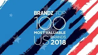BrandZ Top100 Most Valuable US Brands 2018 | Countdown