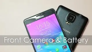 Galaxy Note 4 Battery Life & Front Facing Camera Vid Shot via Note 4