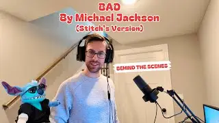 Behind The Scenes: Bad (Stitch's Version) | Michael Jackson Parody/Cover