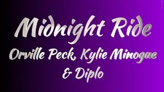 Orville Peck, Kylie Minogue & Diplo - Midnight Ride (Lyrics)