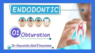 Endodontic - Obturation of root canal system (part 1) - Dr Howaida Abd Elmoniem .