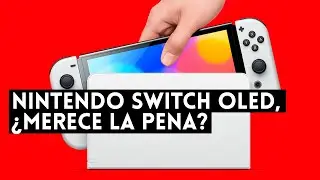 An&aacute;lisis NINTENDO SWITCH OLED: &iquest;MERECE la PENA? - Detalles e impresiones de la NUEVA SWITCH
